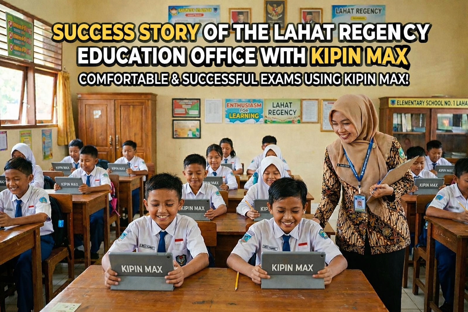 Success Story of the Lahat Regency Education Office With Kipin MAX
